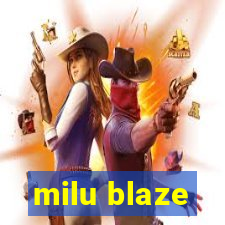 milu blaze